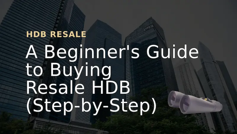A Step by Step guide to buying a resale hdb in 2023